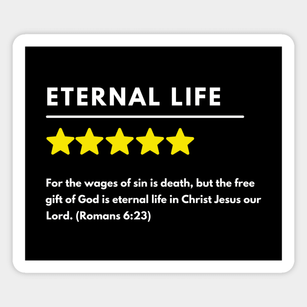 Eternal life positive review meme, white text Magnet by Selah Shop